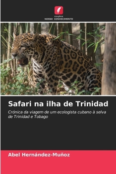Safari na ilha de Trinidad (Portuguese Edition)