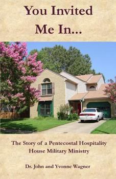 Paperback You Invited Me In...: The Story of a Pentecostal Hospitality House Military Ministry Book