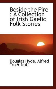 Paperback Beside the Fire: A Collection of Irish Gaelic Folk Stories Book