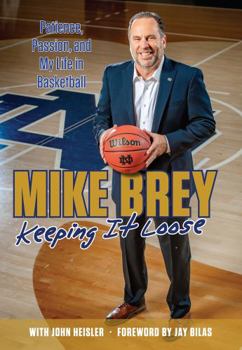 Hardcover Keeping It Loose: Patience, Passion, and My Life in Basketball Book