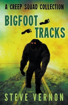 Paperback Bigfoot Tracks: A Creep Squad Collection Book