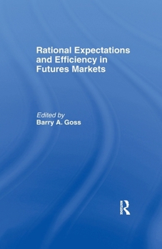 Paperback Rational Expectations and Efficiency in Futures Markets Book