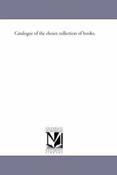 Paperback Catalogue of the Choice Collection of Books, Book