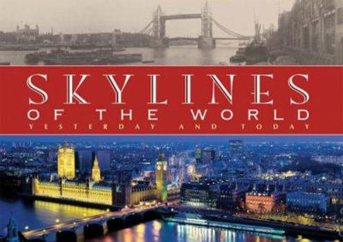 Hardcover Skylines of the World: Yesterday and Today Book