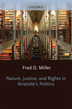 Hardcover Nature, Justice, and Rights in Aristotle's Politics Book