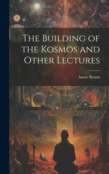 Hardcover The Building of the Kosmos and Other Lectures Book