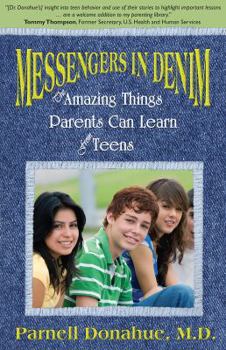 Paperback Messengers in Denim : The Amazing Things Parents Can Learn from Teens Book