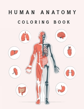 Paperback Human Anatomy Coloring book: easy way to learn human body parts anatomy coloring book