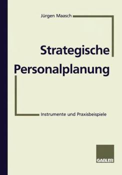 Paperback Strategische Personalplanung: Instrumente Und Praxisbeispiele [German] Book