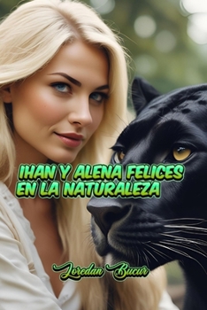 Ihan y Alena Felices En La Naturaleza (Spanish Edition)