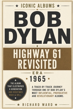Iconic Albums - Bob Dylan - Highway 61 Revisited