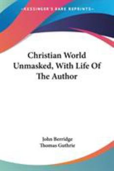 Paperback Christian World Unmasked, With Life Of The Author Book