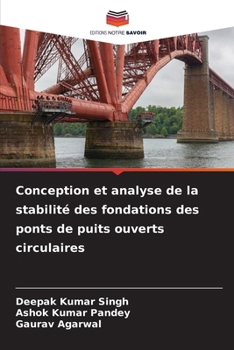 Conception et analyse de la stabilité des fondations des ponts de puits ouverts circulaires (French Edition)