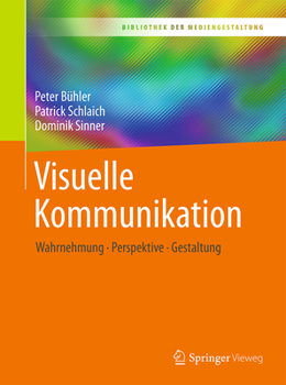 Paperback Visuelle Kommunikation: Wahrnehmung - Perspektive - Gestaltung [German] Book