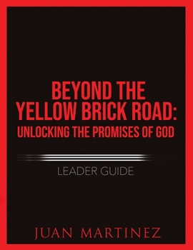 Paperback Beyond the Yellow Brick Road: Unlocking the Promises of God Leader Guide. [Large Print] Book