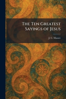 Paperback The Ten Greatest Sayings of Jesus Book