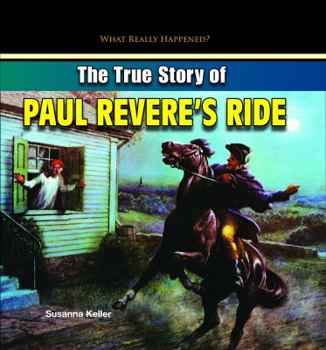 Paperback The True Story of Paul Revere's Ride Book