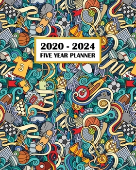 2020-2024 Five Year Planner: Super Sports Theme | Football Soccer Baseball Tennis Golf | 60 Month Calendar and Log Book | Business Team Time ... 5 Year - 2020 2021 2022 2023 2024 Calendar)