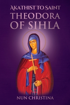 Paperback Akathist to Saint Theodora of Sihla Book