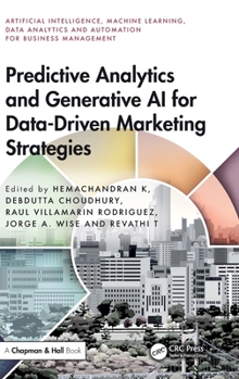 Hardcover Predictive Analytics and Generative AI for Data-Driven Marketing Strategies Book