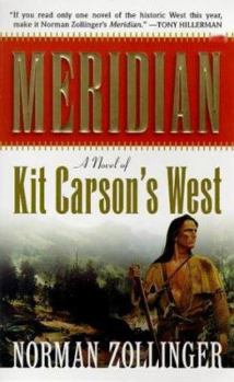 Mass Market Paperback Meridian: A Novel of Kit Carson's West Book