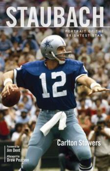 Hardcover Staubach: Portrait of the Brightest Star Book