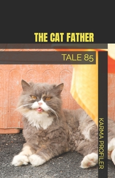 Paperback The Cat Father: Tale 85 Book