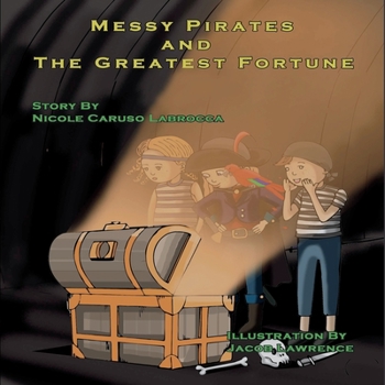 Paperback The Messy Pirates and the Greatest Fortune Book