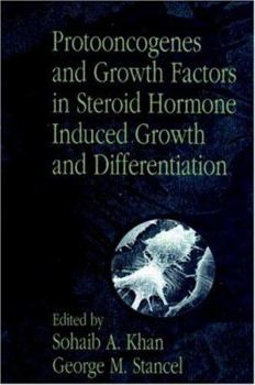 Hardcover Protooncogenes and Growth Factors in Steroid Hormone Induced Growth and Differentiation Book