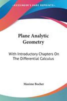 Paperback Plane Analytic Geometry: With Introductory Chapters On The Differential Calculus Book