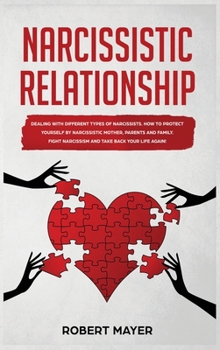 Hardcover Narcissistic Relationship: Dealing with Different Types of Narcissists. How to Protect yourself by Narcissistic Mother, Parents and Family. Fight Book