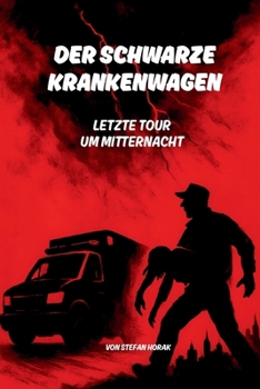 Paperback Der schwarze Krankenwagen: Letzte Tour um Mitternacht [German] Book