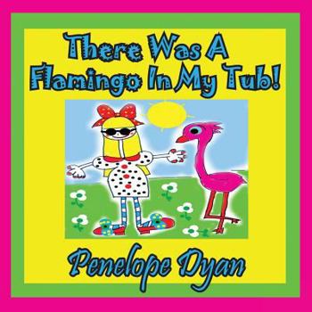 Paperback There Was a Flamingo in My Tub! [Large Print] Book