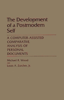 Hardcover The Development of a Postmodern Self: A Computer-Assisted Comparative Analysis of Personal Documents Book