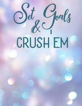 Paperback Set Goals & Crush'em: Monthly Goal Planner and Organizer Gift for Woman Book