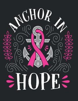 Anchor in hope: Anchor in hope on brown cover and Dot Graph Line Sketch pages, Extra large (8.5 x 11) inches, 110 pages, White paper, Sketch, Draw and Paint