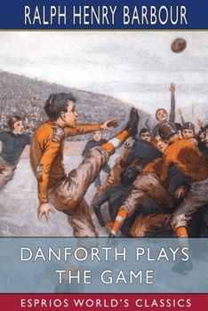 Danforth Plays the Game: Stories for Boys Little and Big