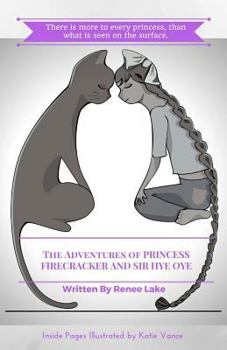 Paperback The Adventures of Princess Firecracker and Sir Hye Oye Book