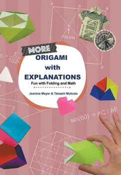 Paperback More Origami with Explanations: Fun with Folding and Math Book