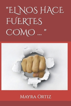 Paperback El Nos Hace Fuertes Como ... [Spanish] Book