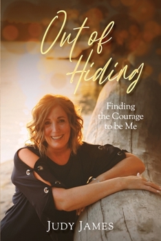 Paperback Out of Hiding: Finding the Courage to Be Me Book