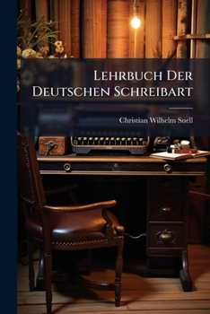 Paperback Lehrbuch Der Deutschen Schreibart [German] Book