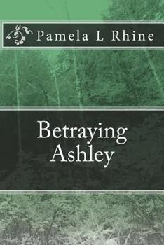 Paperback Betraying Ashley Book
