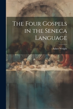 Paperback The Four Gospels in the Seneca Language Book