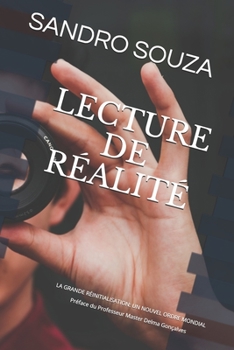 Paperback Lecture de Réalité: LA GRANDE RÉINITIALISATION: UN NOUVEL ORDRE MONDIAL Préface du Professeur Master Delma Gonçalves [French] Book