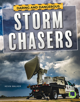 Hardcover Daring and Dangerous Storm Chasers Book