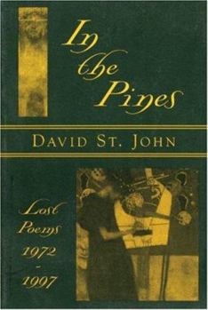 Paperback In the Pines: Lost Poems: 1972-1997 Book
