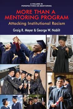 Paperback More Than a Mentoring Program: Attacking Institutional Racism Book