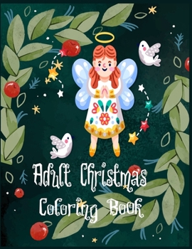 Paperback Adult Christmas Coloring Book: Christmas, Santa's Village Adult Coloring Book (Stress Relieving Coloring Pages, Coloring Book for Relaxation) Book