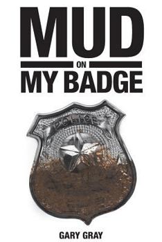 Paperback Mud on My Badge Book
